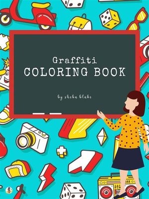 cover image of Graffiti Street Art Coloring Book for Kids Ages 6+ (Printable Version)